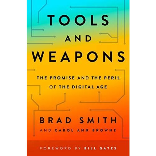 Tools and Weapons: The Promise and the Peril of the Digital Age