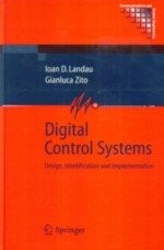 Digital Control Systems: Design, Identification and Implementation 2006  LANDAU  Springer