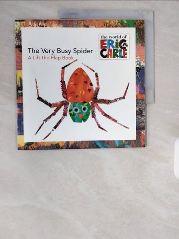 【書寶二手書T7／少年童書_ZIZ】The Very Busy Spider: A Lift-The-Flap Book_Carle, Eric (ILT)