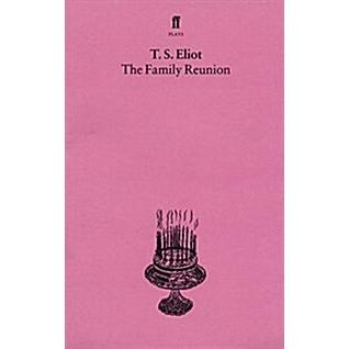 The Family Reunion With an introduction and notes by Nevill Coghill (Paperback  Main)