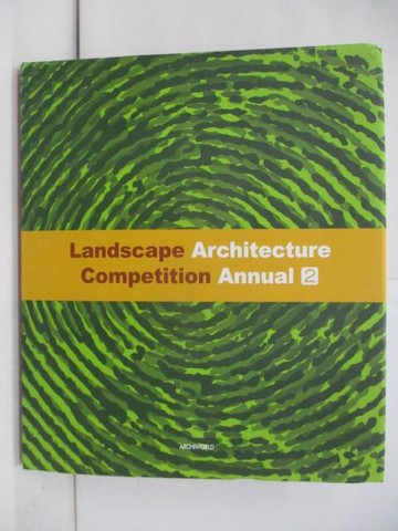 【書寶二手書T8／建築_ZQV】LANDSCAPE ARCHITECTURE COMPETITION ANNUAL(2)_ARCHIWORLD ???
