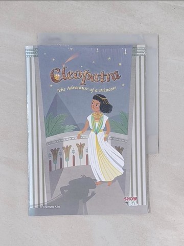 【書寶二手書T1／語言學習_Q4T】Cleopatra: The Adventure of a Princess_Freeman Kao