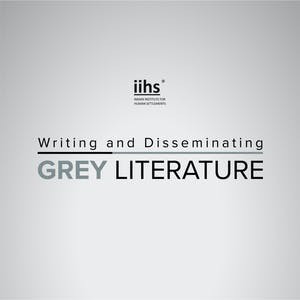 Writing and Disseminating Grey Literature