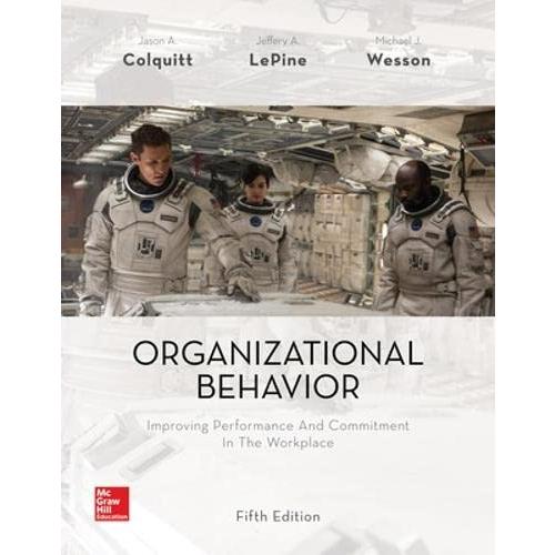 Organizational Behavior: Improving Performance and Commitment in the Workpl