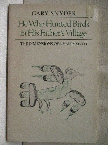 【書寶二手書T6／短篇_XMB】He Who Hunted Birds in His Father's Village_Gary Snyder