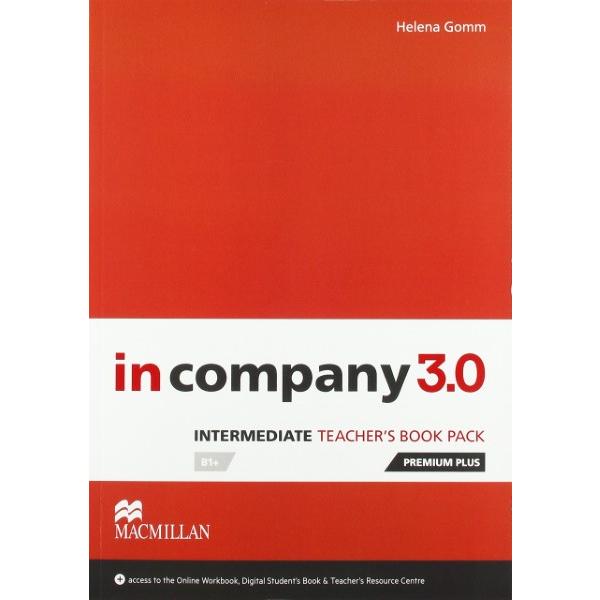 In Company 3.0 Intermediate Teacher s Book Premiun Plus Pack