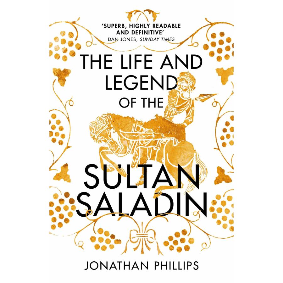 The Life and Legend of the Sultan Saladin (Paperback)