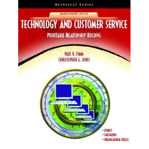 Technology and Customer Service: Profitable Relationship Building (NetEffect Series)