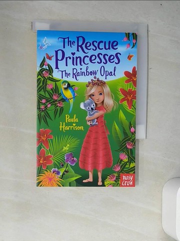 【書寶二手書T8／原文小說_W43】The Rainbow Opal (The Rescue Princesses 12)_Paula Harrison