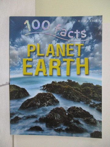 【書寶二手書T6／少年童書_ZNO】100 Facts - Planet Earth: Siscover Eberything You Need to Know About Planet Earth_Riley, Peter