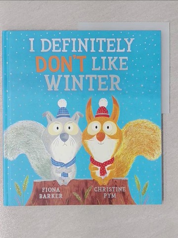 【書寶二手書T1／少年童書_Y8N】I Definitely Don't Like Winter_Fiona Barker; Christine Pym