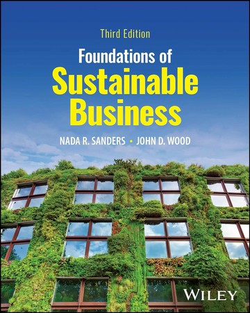 FOUNDATIONS OF SUSTAINABLE BUSINESS, 3RD EDITION (3版) SANDERS 2024 John Wiley