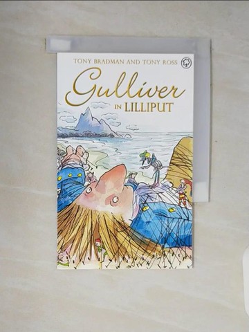 【書寶二手書T5／原文小說_V8L】Gulliver in Lilliput_Bradman, Tony/ Ross, Tony (ILT)