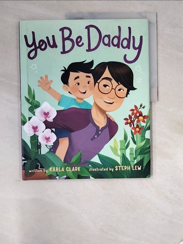 【書寶二手書T9／少年童書_SCT】You Be Daddy_Lew, Steph