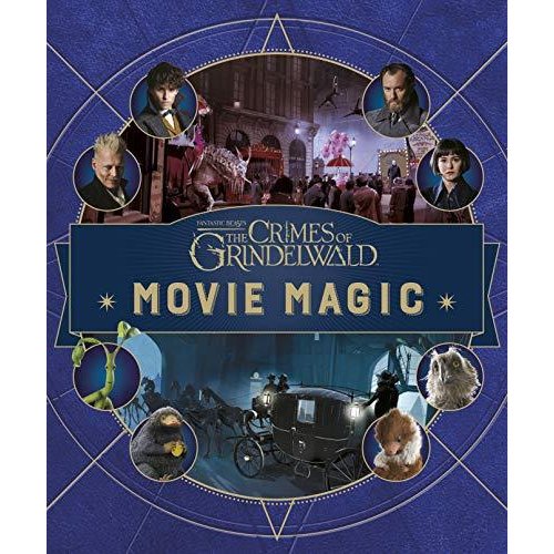 Fantastic Beasts: The Crimes of Grindelwald: Movie Magic