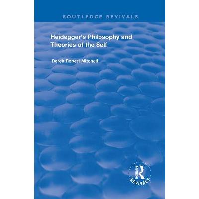 Heidegger's Philosophy and Theories of the Self