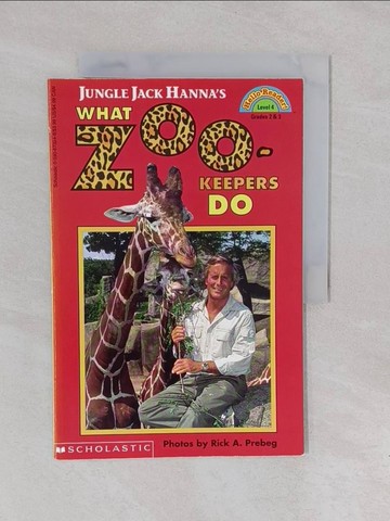 【書寶二手書T1／語言學習_Y6K】Jungle Jack Hanna's What Zookeepers Do_Hanna, Jack
