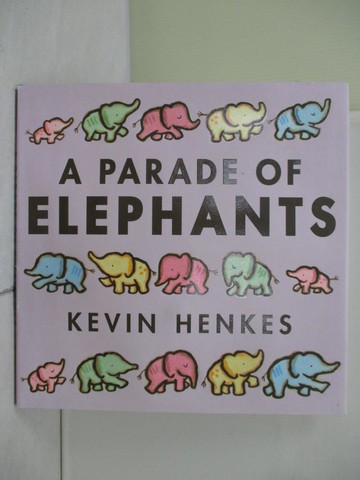 【書寶二手書T6／少年童書_ZSU】A Parade of Elephants_Henkes, Kevin