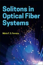 SOLITONS IN OPTICAL FIBER SYSTEMS (1版) FERREIRA 2022 John Wiley
