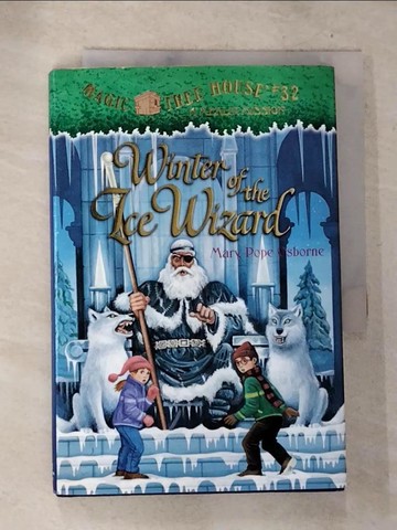【書寶二手書T6／兒童文學_S4G】Winter of the Ice Wizard_Osborne, Mary Pope/ Murdocca, Sal (ILT)