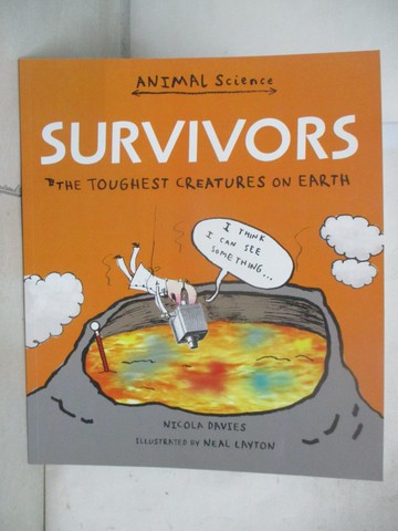 【書寶二手書T4／少年童書_T5N】Survivors : The Toughest Creatures on Earth_Nicola Davies; Neal Layton