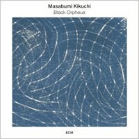 菊地雅章：黑色奧菲斯 Masabumi Kikuchi: Black Orpheus (CD) 【ECM】