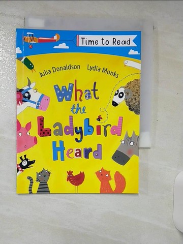 【書寶二手書T6／語言學習_AAR】What the ladybird heard_by Julia Donaldson ; illustrated by Lydia Monks
