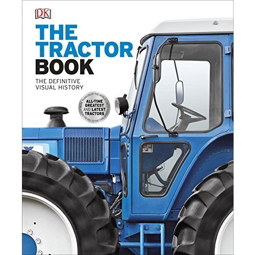 The Tractor Book: The Definitive Visual History (Dk)