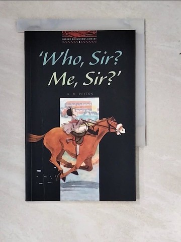 【書寶二手書T5／語言學習_WTH】Who, Sir? Me, Sir?_K.M. Peyton