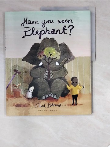 【書寶二手書T7／少年童書_SC3】Have You Seen Elephant?_Barrow, David