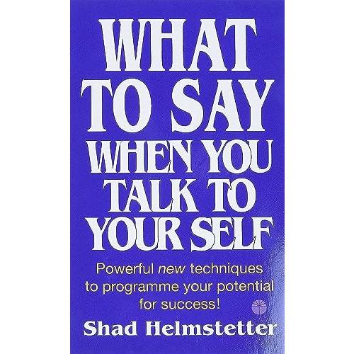 What to Say When You Talk to Yourself