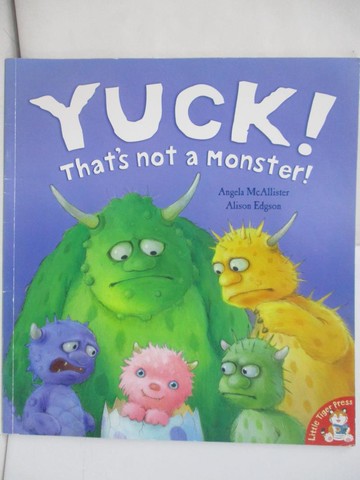 【書寶二手書T6／少年童書_UQT】Yuck! That's Not a Monster!_Angela McAllister; Alison Edgson