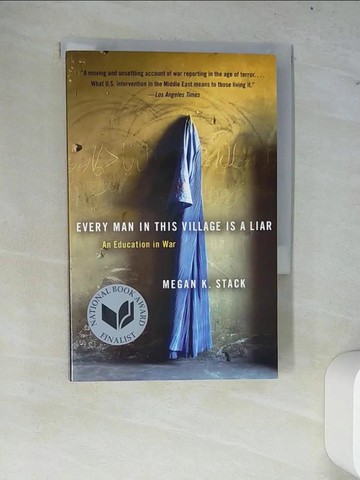 【書寶二手書T2／傳記_W7J】Every Man in This Village Is a Liar: An Education in War_Stack, Megan K.