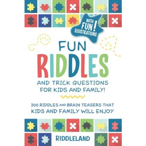 Fun Riddles  Trick Questions For Kids and Family  300 Riddles and Brain Te