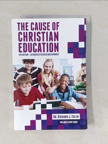 【書寶二手書T1／宗教_Y6T】The Cause of Christian Education_Edlin, Richard J.