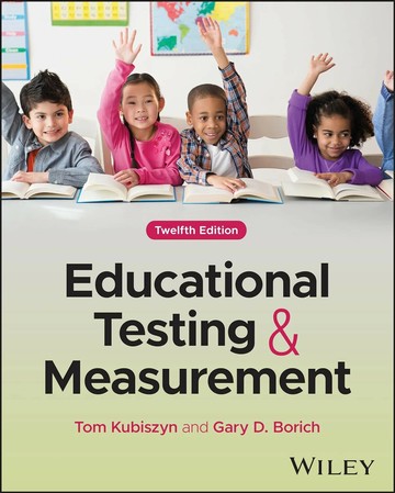 EDUCATIONAL TESTING AND MEASUREMENT 12/e KUBISZYN 2023 John Wiley