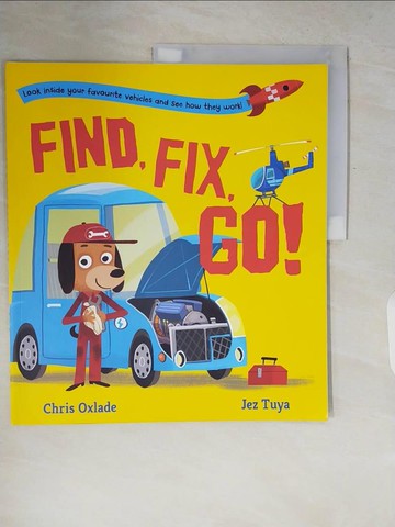 【書寶二手書T6／少年童書_ZQ2】Find, Fix, Go!_Tuya, Jez
