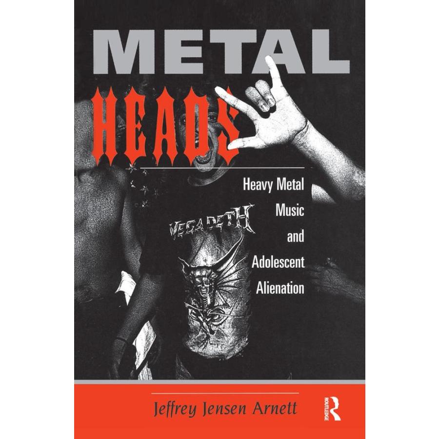 Metalheads: Heavy Metal Music And Adolescent Alienation