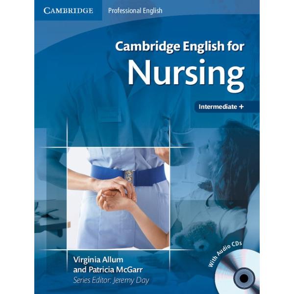 Cambridge English for Nursing Intermediate Plus Student’s Book with Audio CDs ／ ケンブリッジ大学出版(JPT)