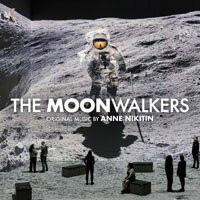月球漫步者：與湯姆漢克的旅程 原聲帶 The Moonwalkers - Original Music By Anne Nikitin (CD) 【Silva Screen】