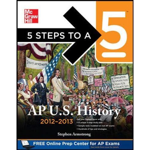 Steps to a AP U. S. History 2012-2013 (5 Steps to a Ap Us History)