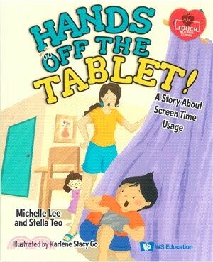 Hands Off the Tablet!: A Story about Screen Time Usage (1版) Michelle Lee 2025 World Scientific (WS)