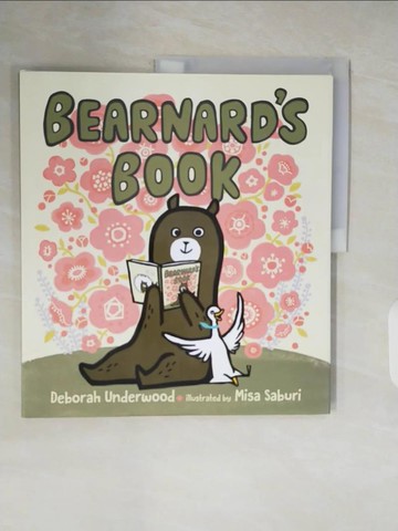 【書寶二手書T7／少年童書_ZPG】Bearnard’s Book_Underwood, Deborah/ Saburi, Misa (ILT)