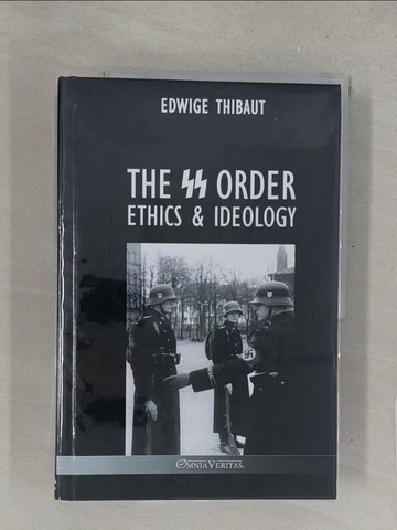 【書寶二手書T1／歷史_Y41】The SS Order: Ethics & Ideology_Thibaut, Edwige