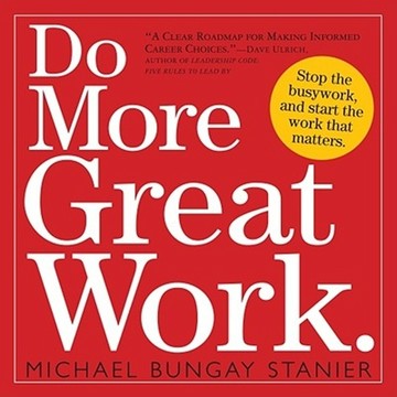 Do More Great Work: Stop the Busywork. Start the Work That Matters[二手書_良好]