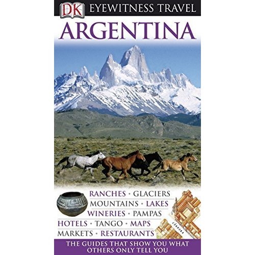 DK Eyewitness Travel Guide: Argentina