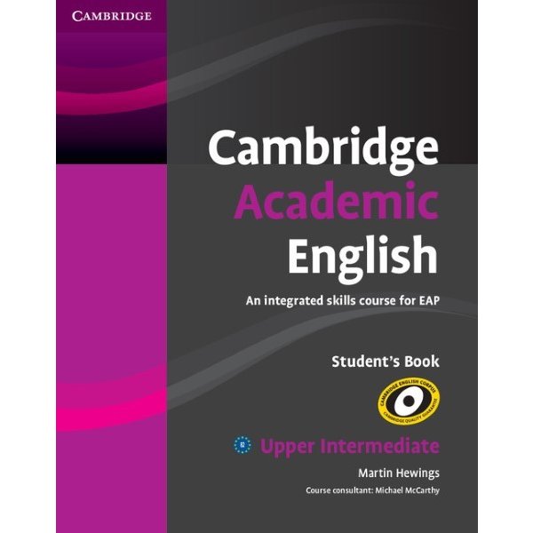 CAMBRIDGE ACADEMIC ENGLISH B2 UPPER INTERMEDIATE STUDENT S BOOK