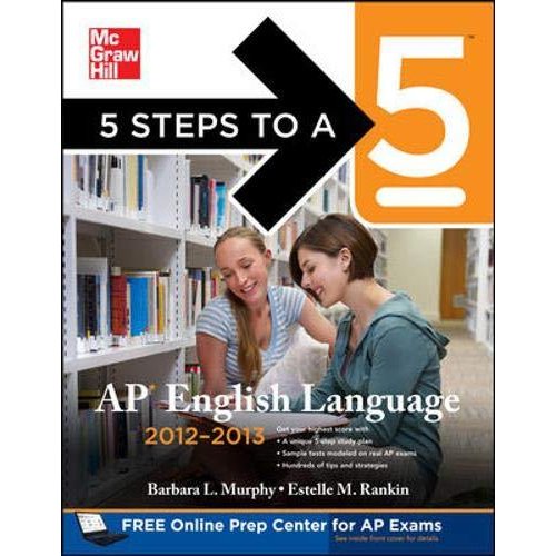 Steps to a Ap English Language 2012-2013 (5 Steps to a on the Ap English Language Exam)