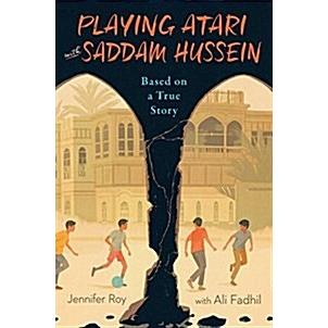 Playing Atari with Saddam Hussein: Based on a True Story (Hardcover)