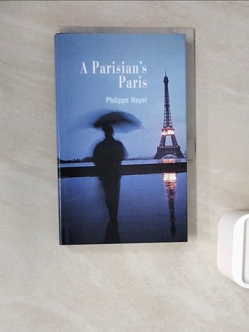 【書寶二手書T2／原文小說_ZXA】Parisian's Paris_Meyer, David R.,Meyer, Philippe
